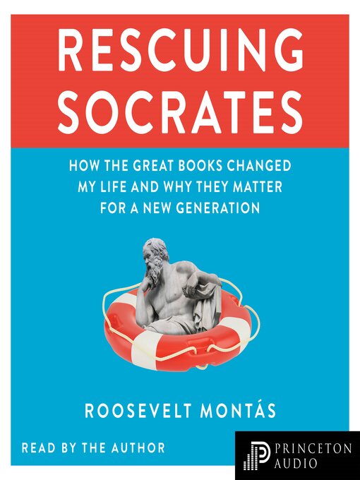 Title details for Rescuing Socrates by Roosevelt Montás - Available